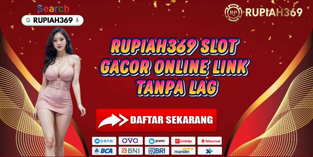 RUPIAH369 SLOT GACOR ONLINE LINK TANPA LAG