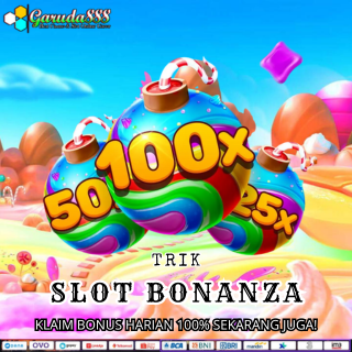 TRIK SLOT BONANZA